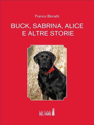 cover image of Buck, Sabrina, Alice e altre storie